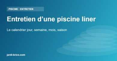 Entretien d’une piscine liner – Le calendrier jour, semaine, mois, saison