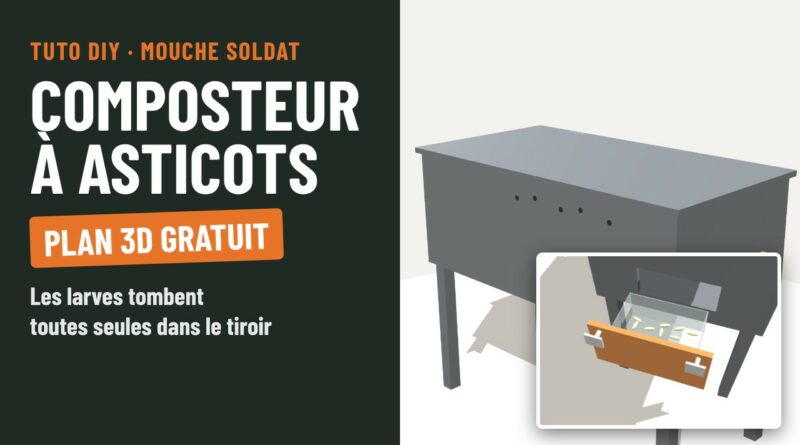 Composteur à asticots : plan de montage 3D gratuit